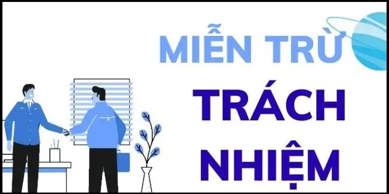 Xác định tình huống miễn trách nhiệm quan trọng
